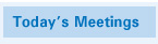 Today's Meetings